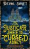 [The Justicar Jhee Mystery 01] • Justicar Jhee and the Cursed Abbey